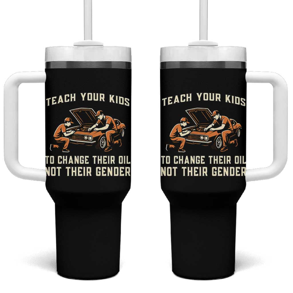 Teach Your Kids To Change Their Oil Tumbler With Handle Not Their Gender Dad and Son Father's Day - Wonder Print Shop