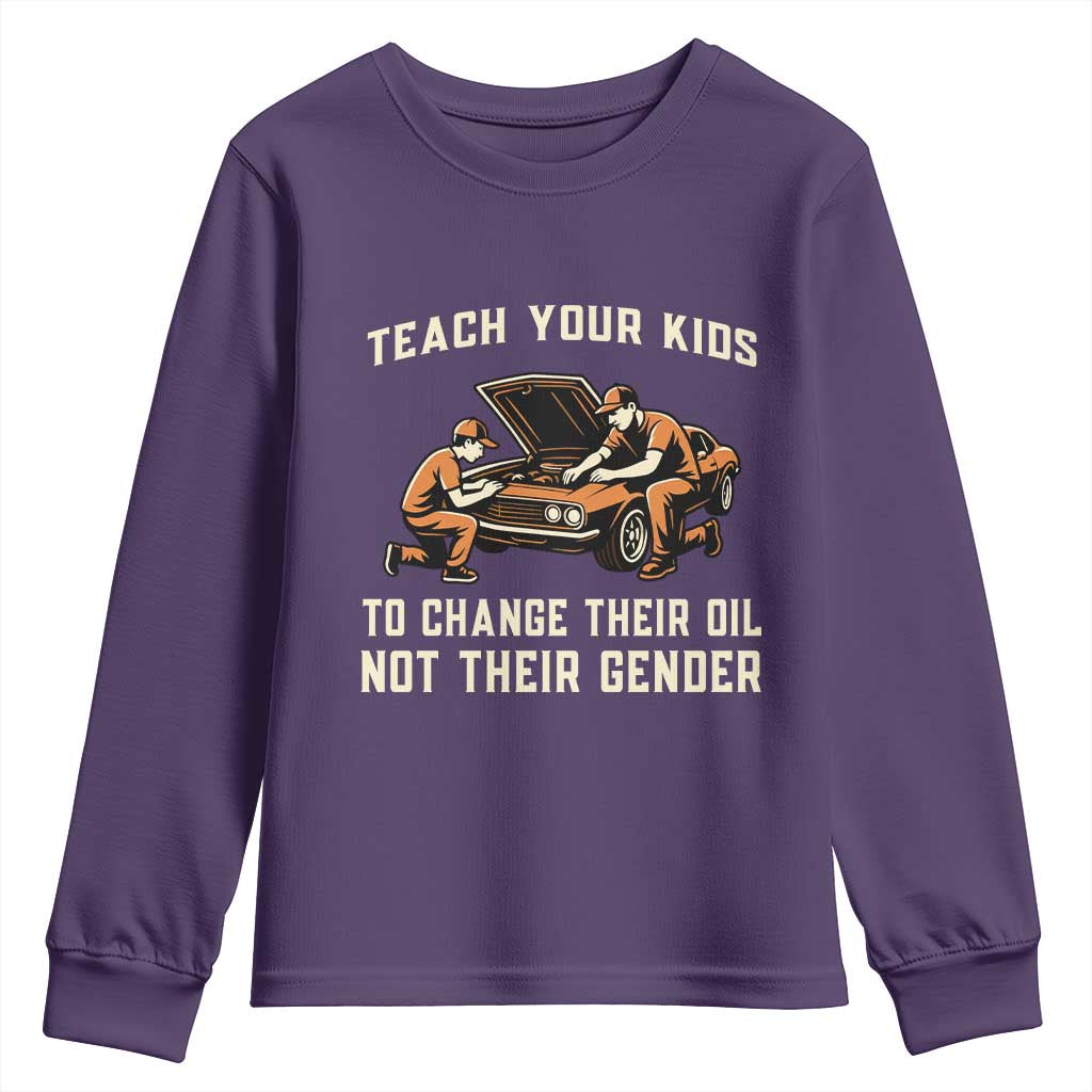 Teach Your Kids To Change Their Oil Youth Sweatshirt Not Their Gender Dad and Son Father's Day - Wonder Print Shop
