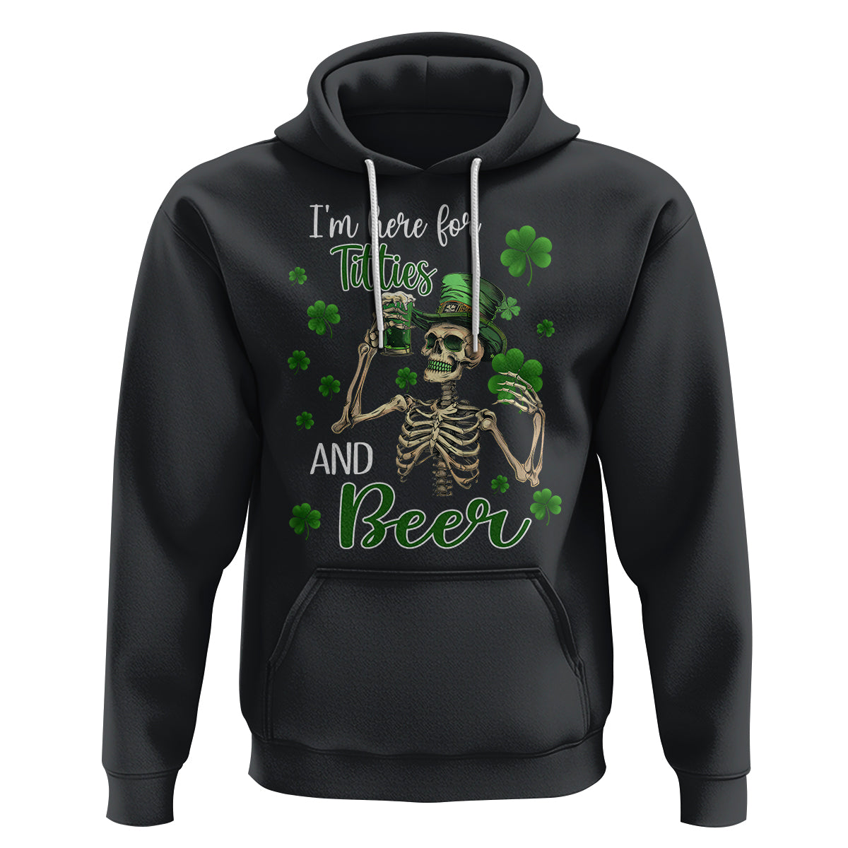 Funny St. Patricks Day Drinking Hoodie I'm Here For Titties And Beer - Wonder Print Shop