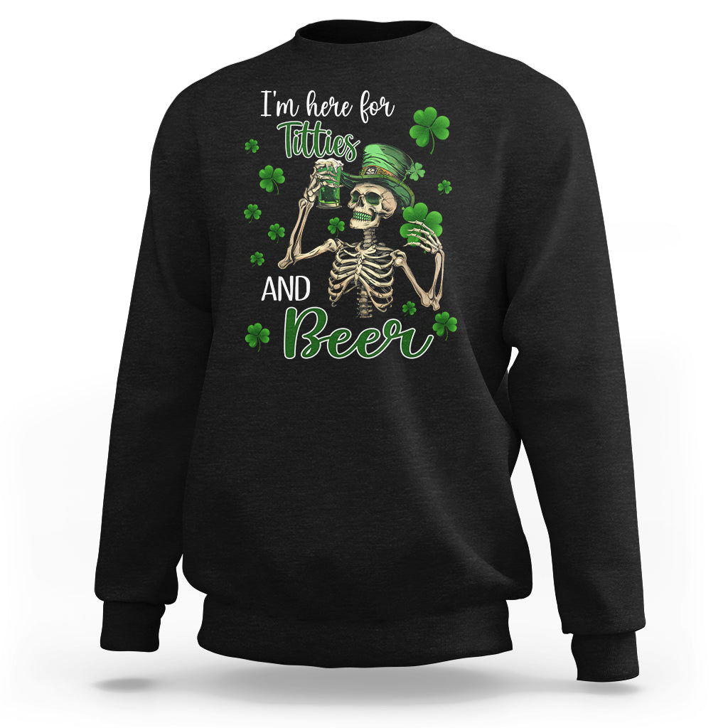 Funny St. Patricks Day Drinking Sweatshirt I'm Here For Titties And Beer - Wonder Print Shop