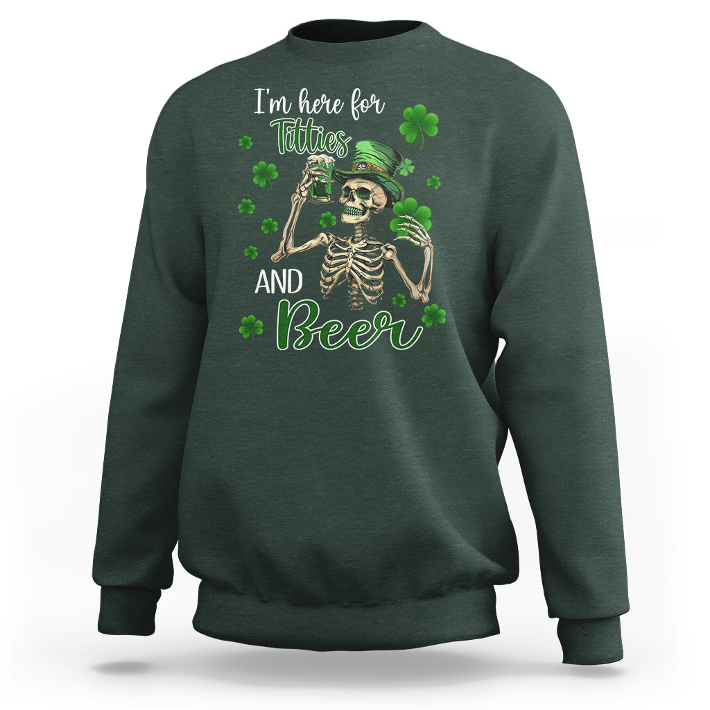 Funny St. Patricks Day Drinking Sweatshirt I'm Here For Titties And Beer - Wonder Print Shop