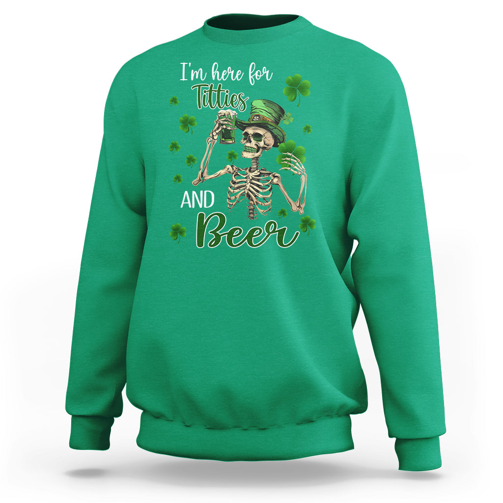 Funny St. Patricks Day Drinking Sweatshirt I'm Here For Titties And Beer - Wonder Print Shop