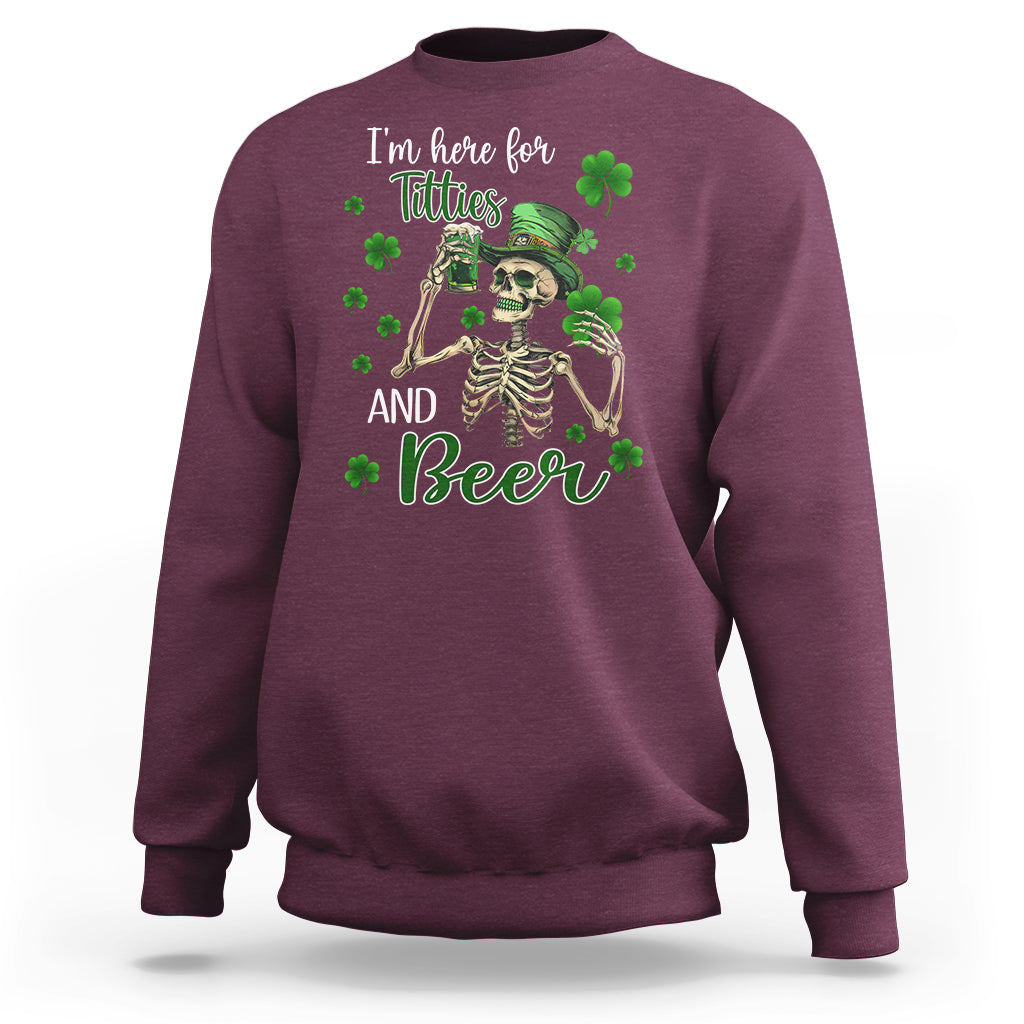 Funny St. Patricks Day Drinking Sweatshirt I'm Here For Titties And Beer - Wonder Print Shop