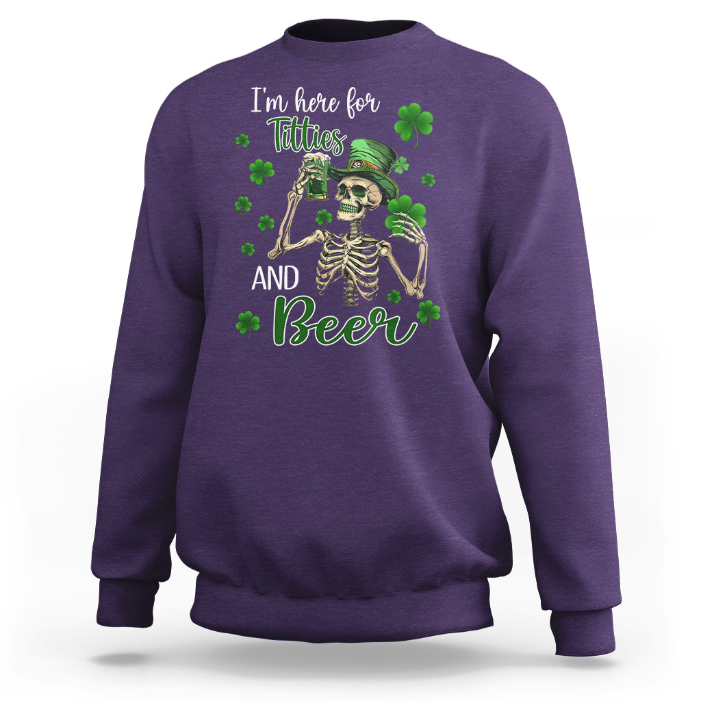 Funny St. Patricks Day Drinking Sweatshirt I'm Here For Titties And Beer - Wonder Print Shop