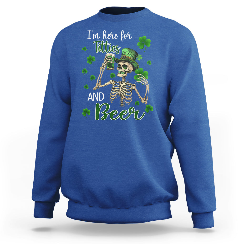 Funny St. Patricks Day Drinking Sweatshirt I'm Here For Titties And Beer - Wonder Print Shop
