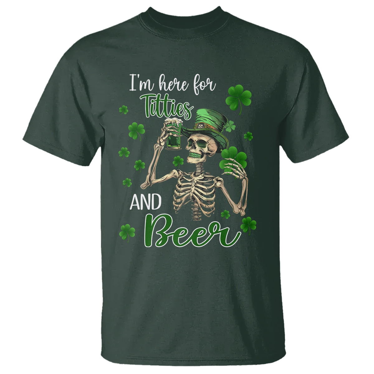 Funny St. Patricks Day Drinking T Shirt I'm Here For Titties And Beer - Wonder Print Shop