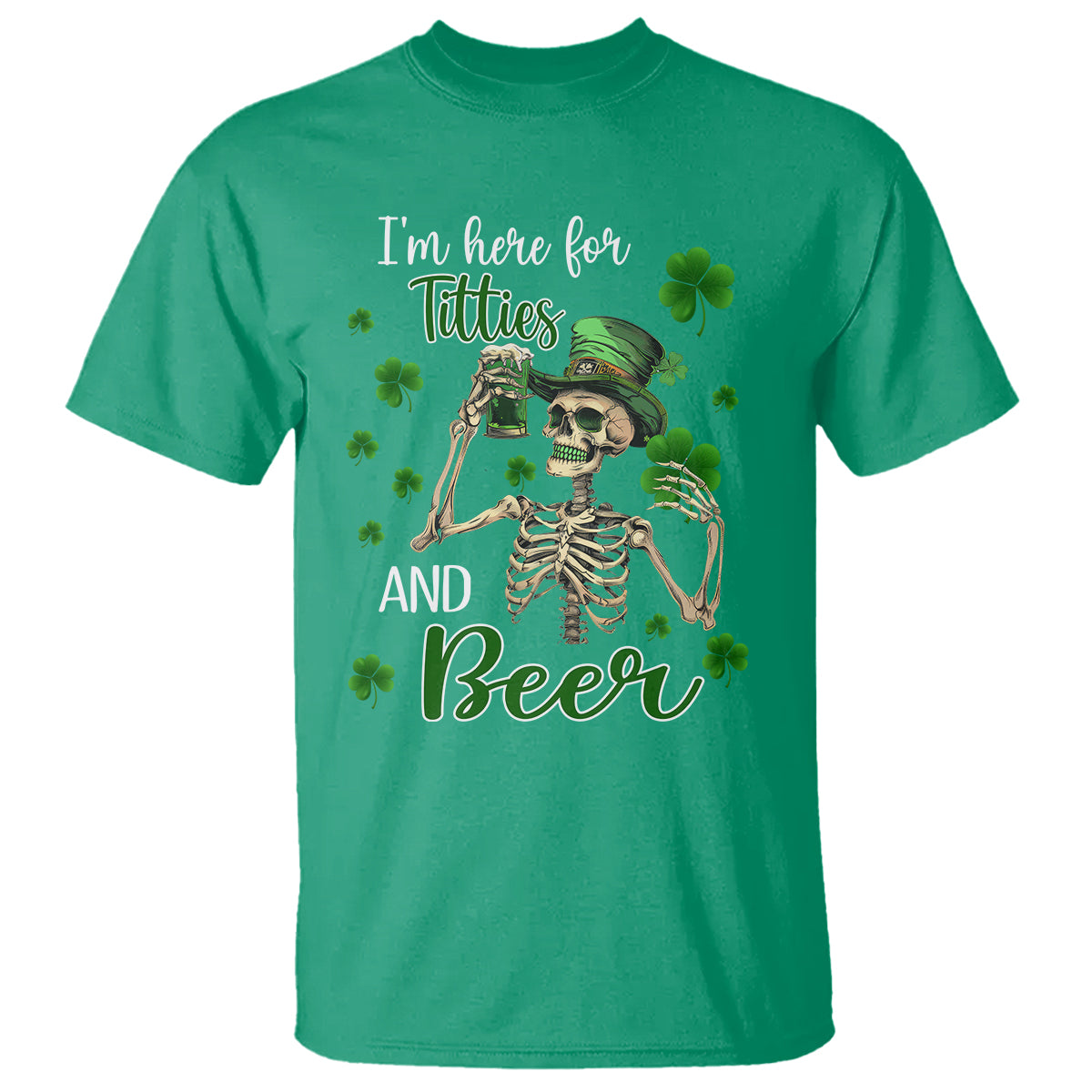 Funny St. Patricks Day Drinking T Shirt I'm Here For Titties And Beer - Wonder Print Shop