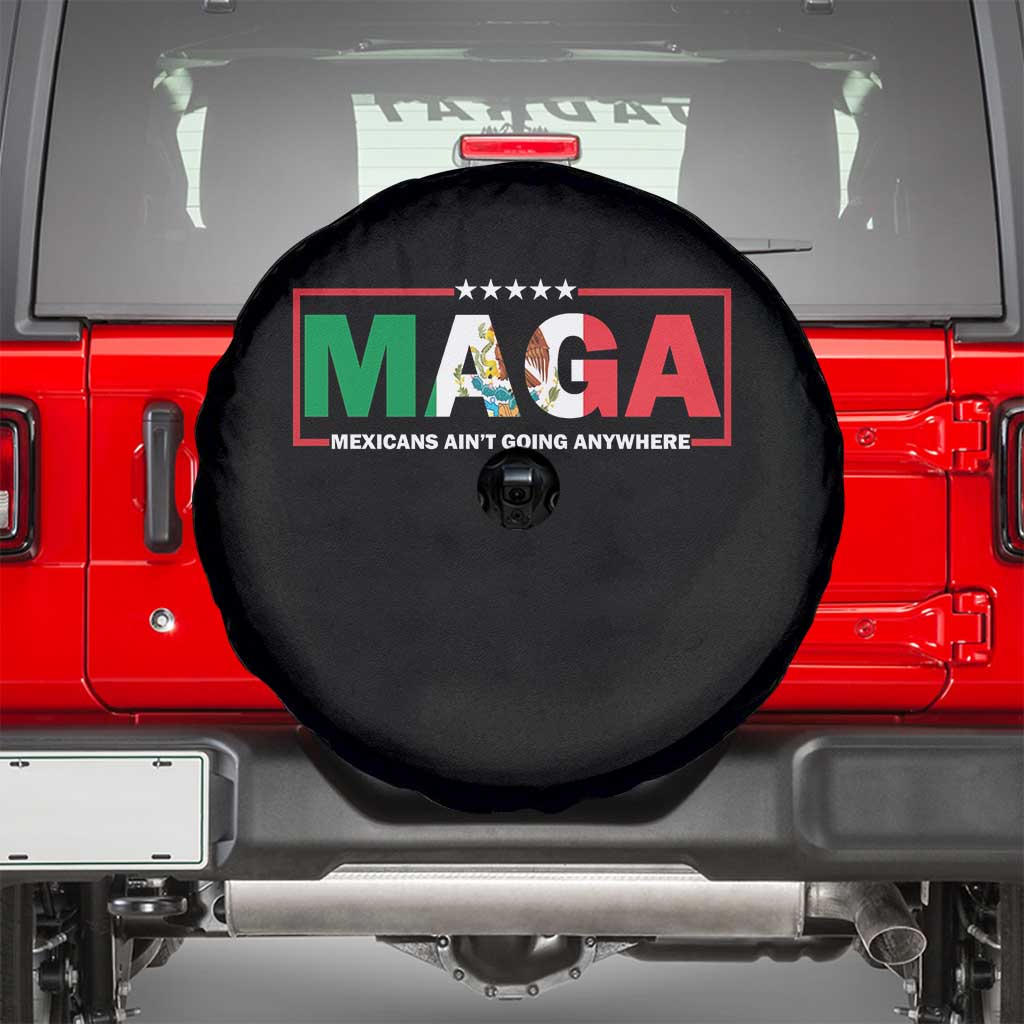 Mexicans Ain't Going Anywhere Spare Tire Cover Mexico Flag