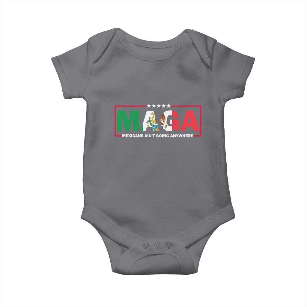 Mexicans Ain't Going Anywhere Baby Onesie Mexico Flag