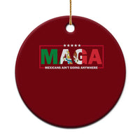 Mexicans Ain't Going Anywhere Ceramic Ornament Mexico Flag - Wonder Print Shop