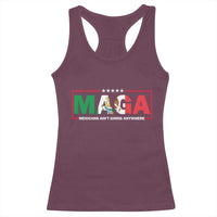Mexicans Ain't Going Anywhere Racerback Tank Top Mexico Flag