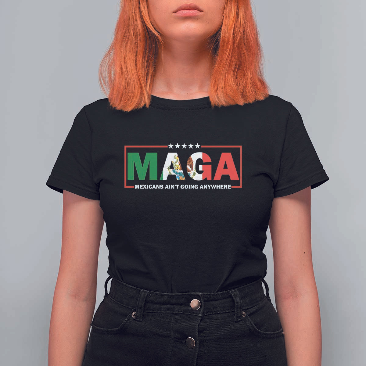 Mexicans Ain't Going Anywhere T Shirt For Women Mexico Flag