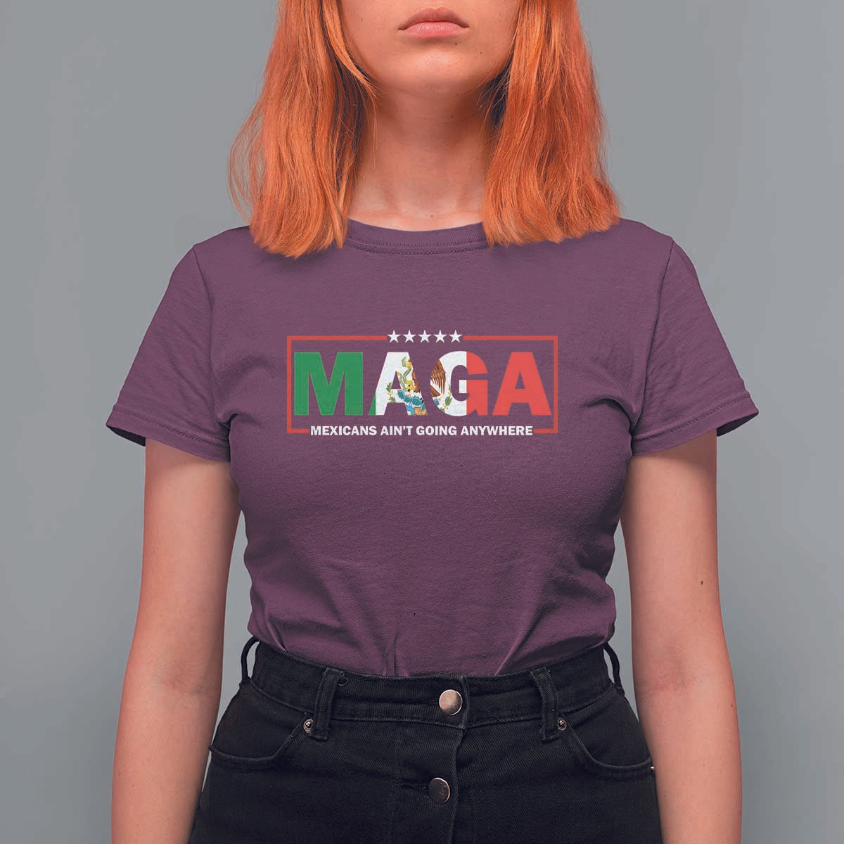 Mexicans Ain't Going Anywhere T Shirt For Women Mexico Flag