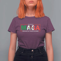 Mexicans Ain't Going Anywhere T Shirt For Women Mexico Flag