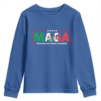 Mexicans Ain't Going Anywhere Youth Sweatshirt Mexico Flag
