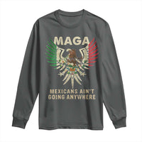 Mexicans Ain't Going Anywhere Long Sleeve Shirt Eagle Mexico Flag Retro Vintage