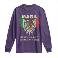 Mexicans Ain't Going Anywhere Long Sleeve Shirt Eagle Mexico Flag Retro Vintage