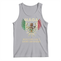 Mexicans Ain't Going Anywhere Tank Top Eagle Mexico Flag Retro Vintage