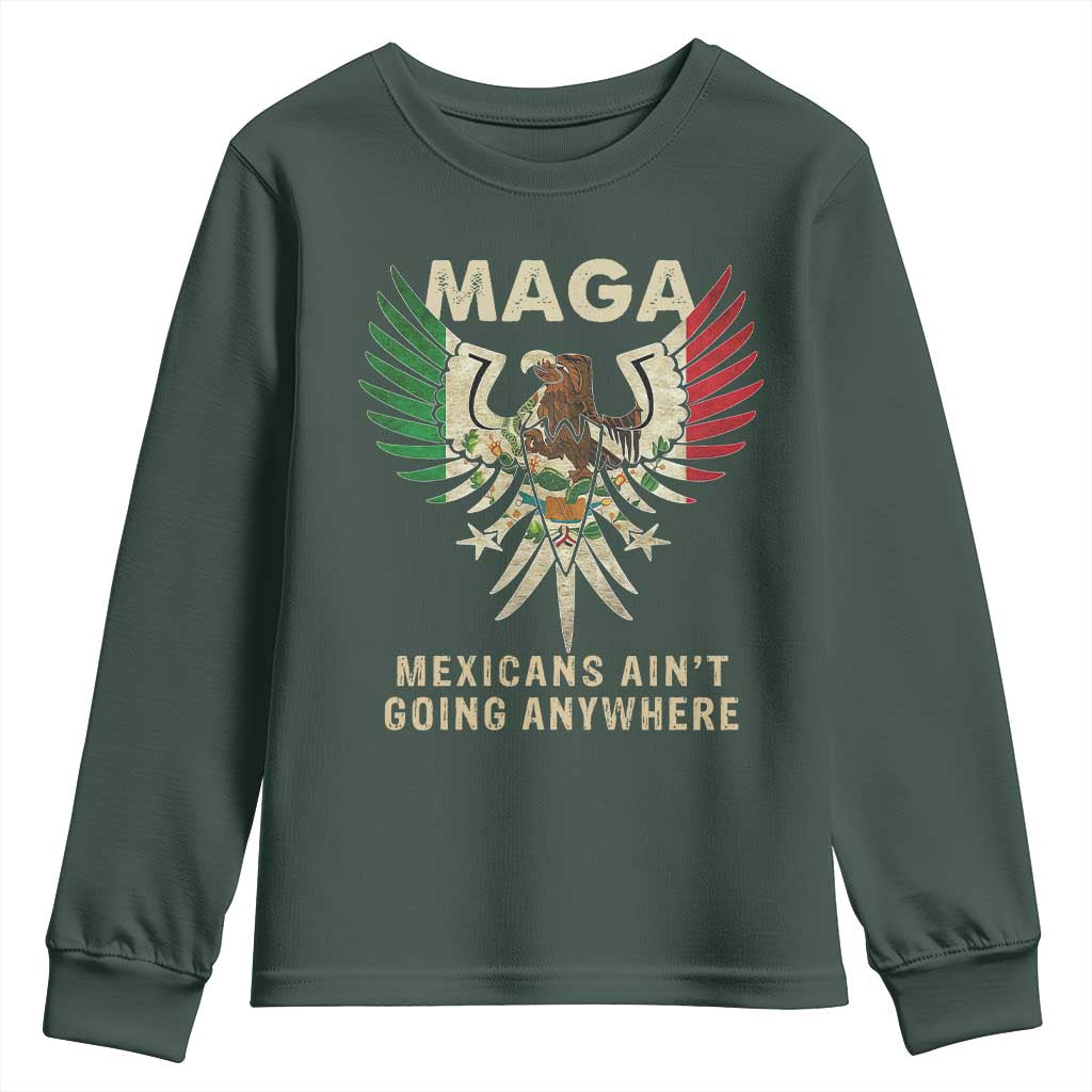 Mexicans Ain't Going Anywhere Youth Sweatshirt Eagle Mexico Flag Retro Vintage