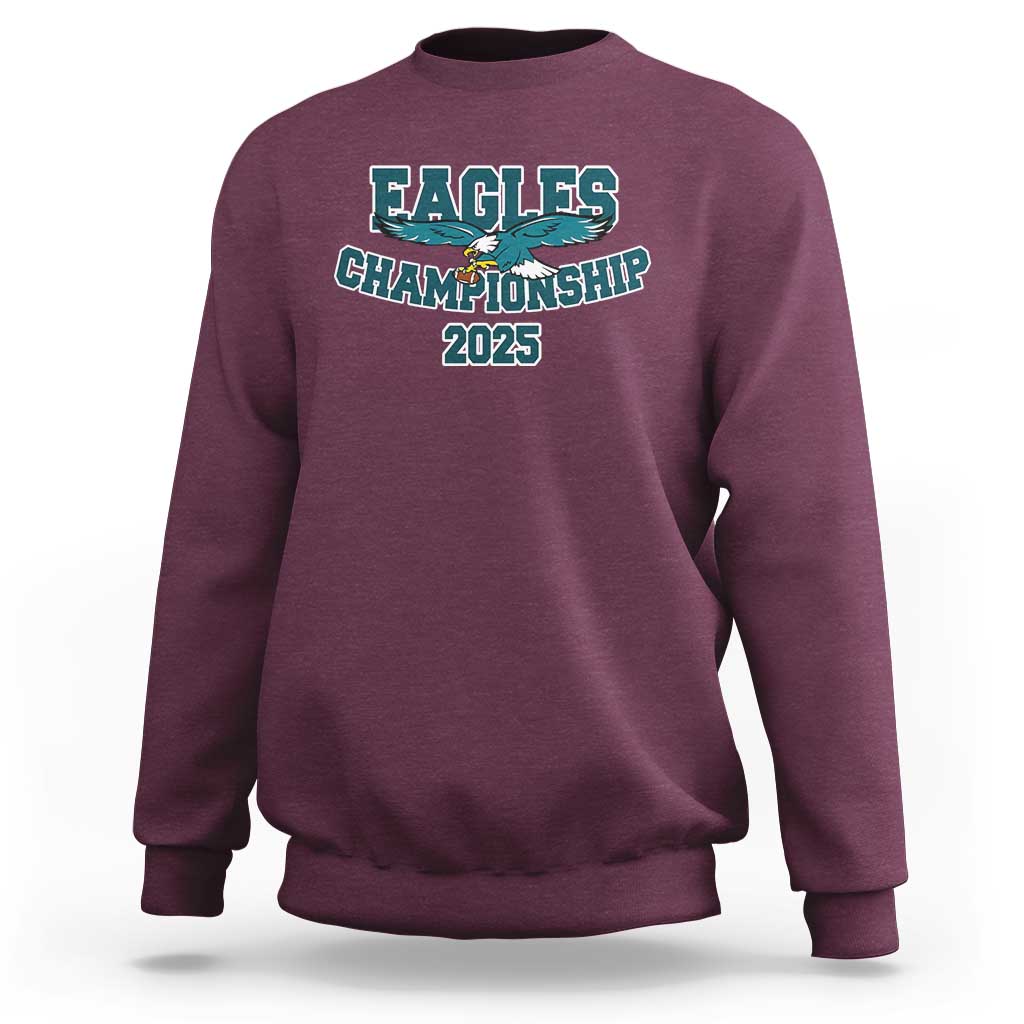 Celebrated Eagles Sweatshirt Championship 2025