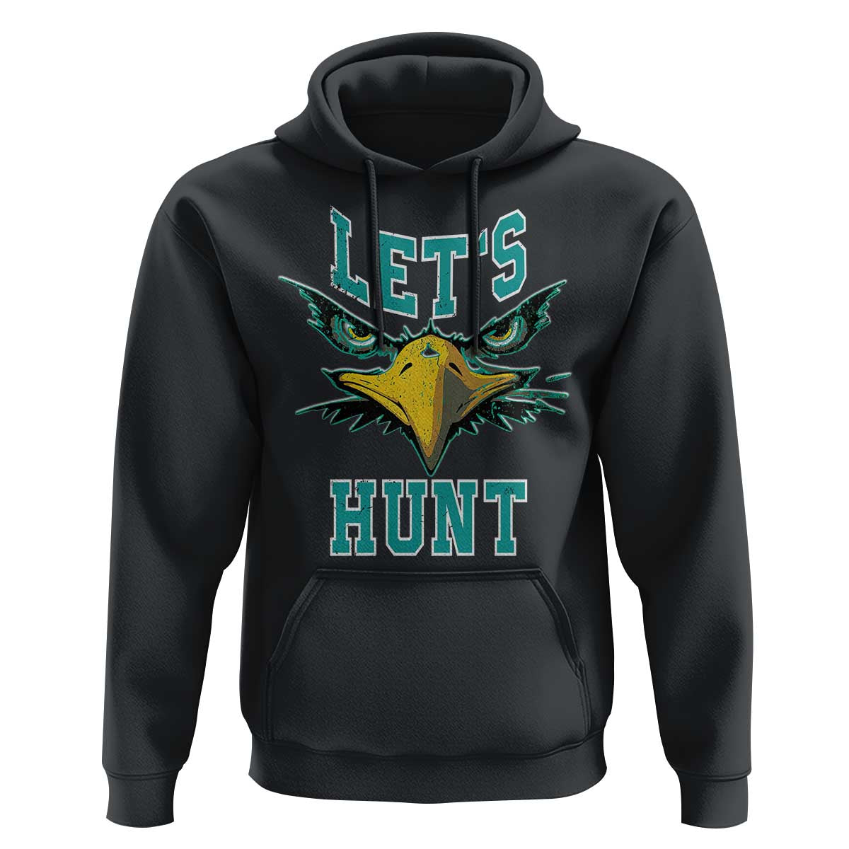 Eagles Inspirational Hoodie Green Birds Let's Hunt