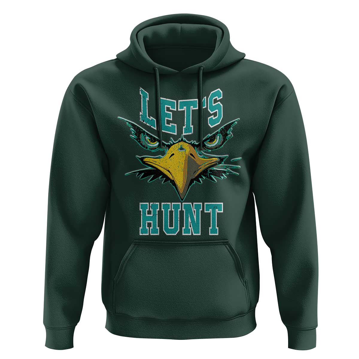 Eagles Inspirational Hoodie Green Birds Let's Hunt