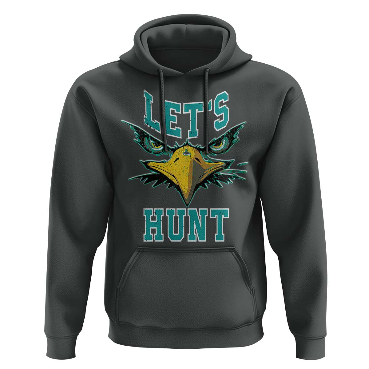 Eagles Inspirational Hoodie Green Birds Let's Hunt