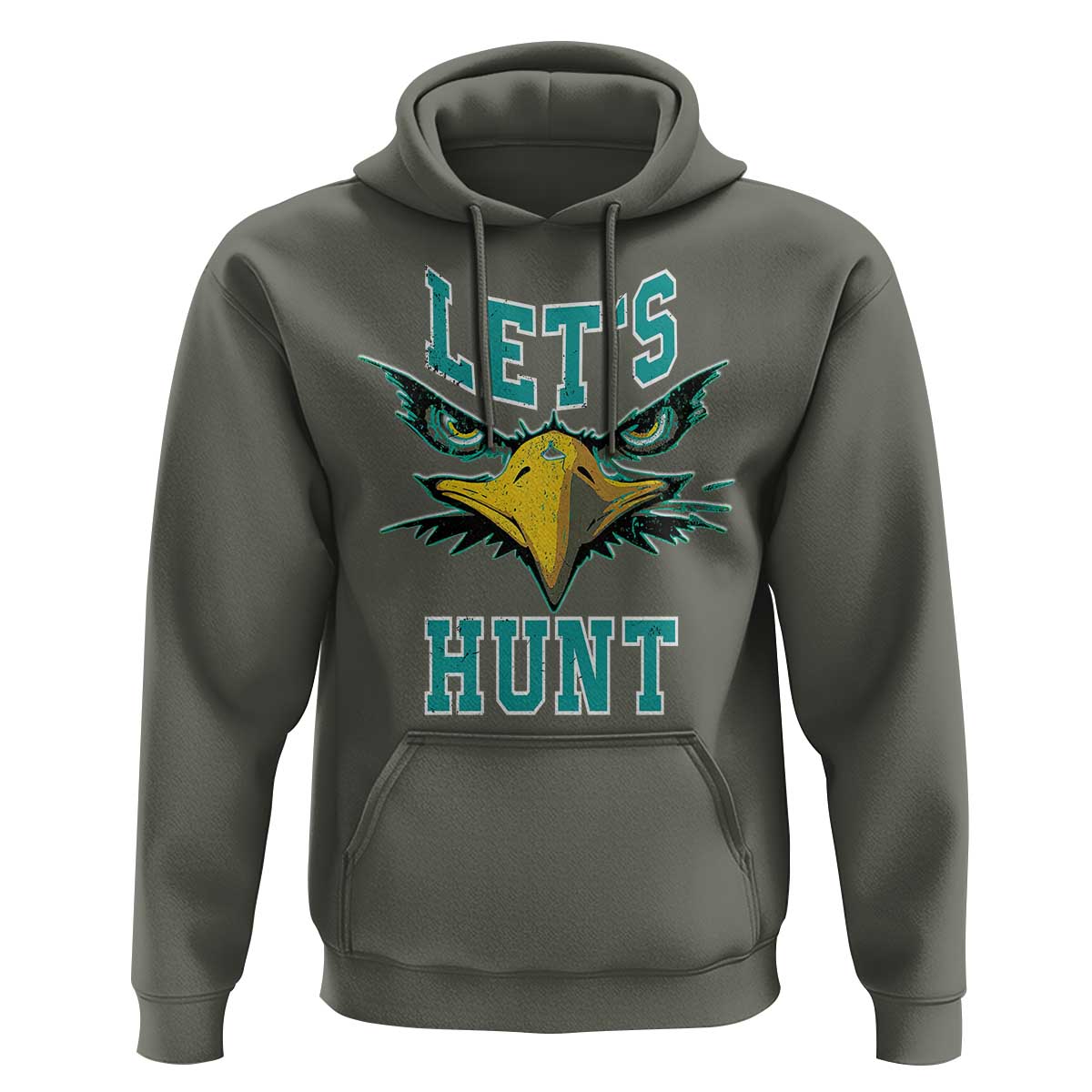 Eagles Inspirational Hoodie Green Birds Let's Hunt