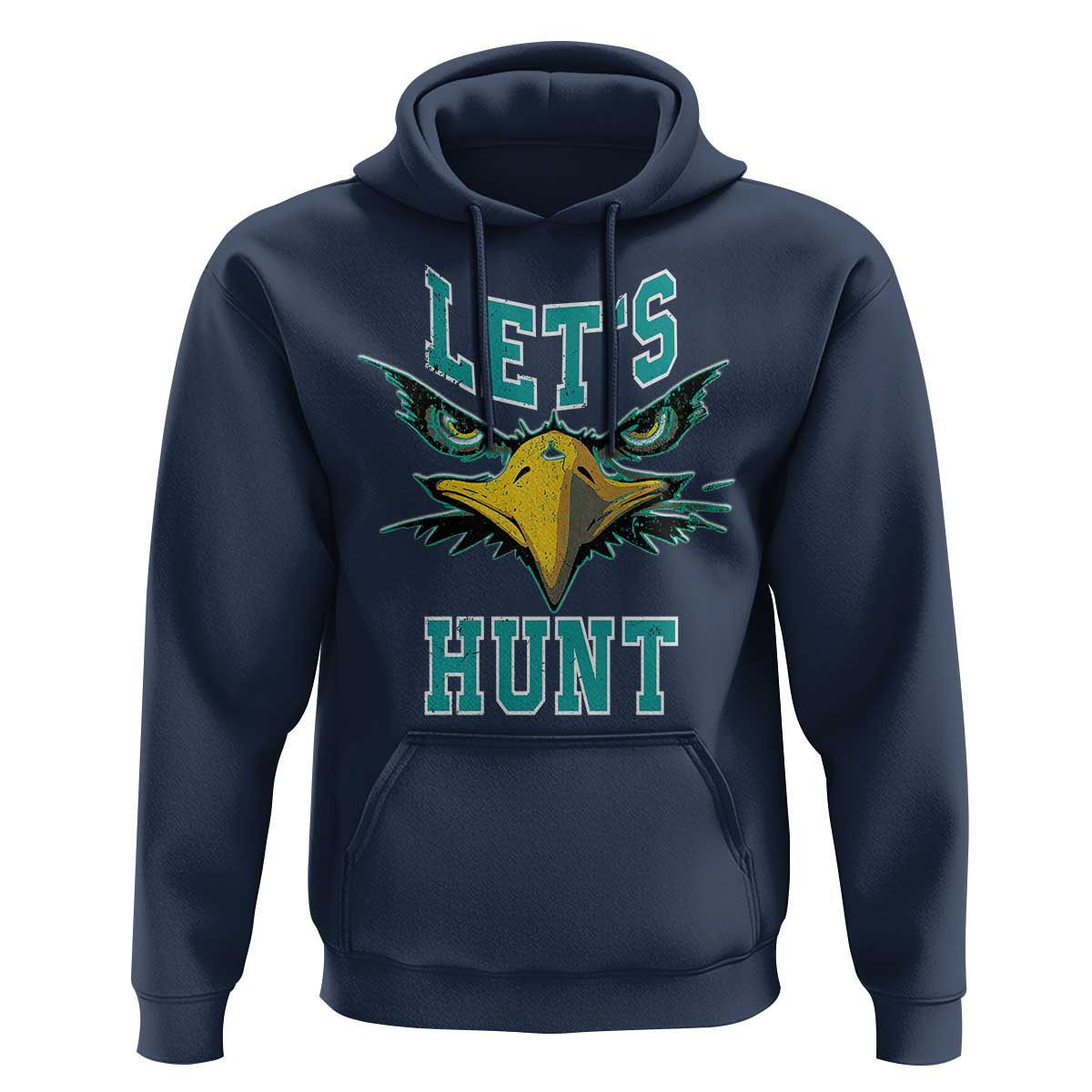 Eagles Inspirational Hoodie Green Birds Let's Hunt