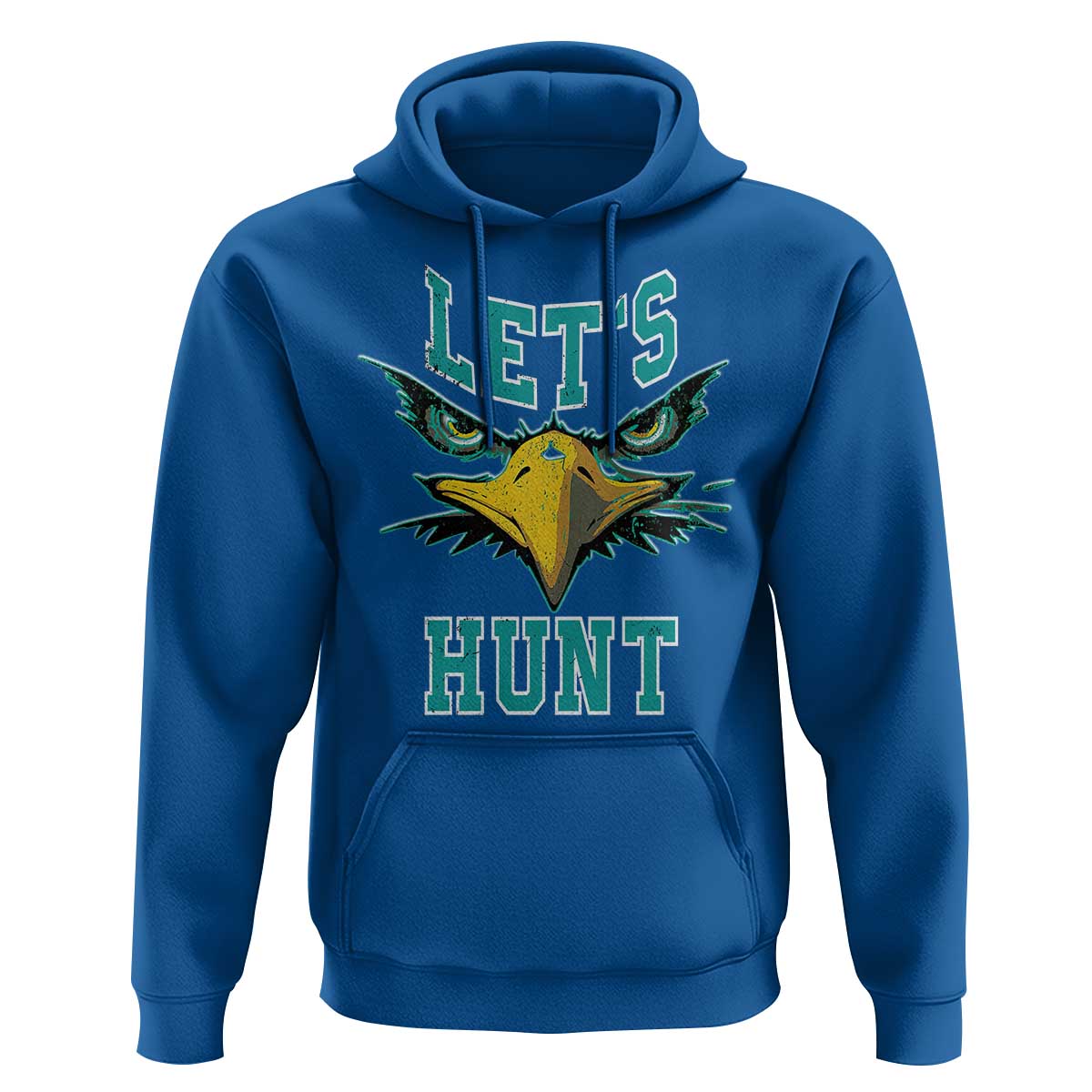 Eagles Inspirational Hoodie Green Birds Let's Hunt