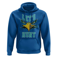 Eagles Inspirational Hoodie Green Birds Let's Hunt