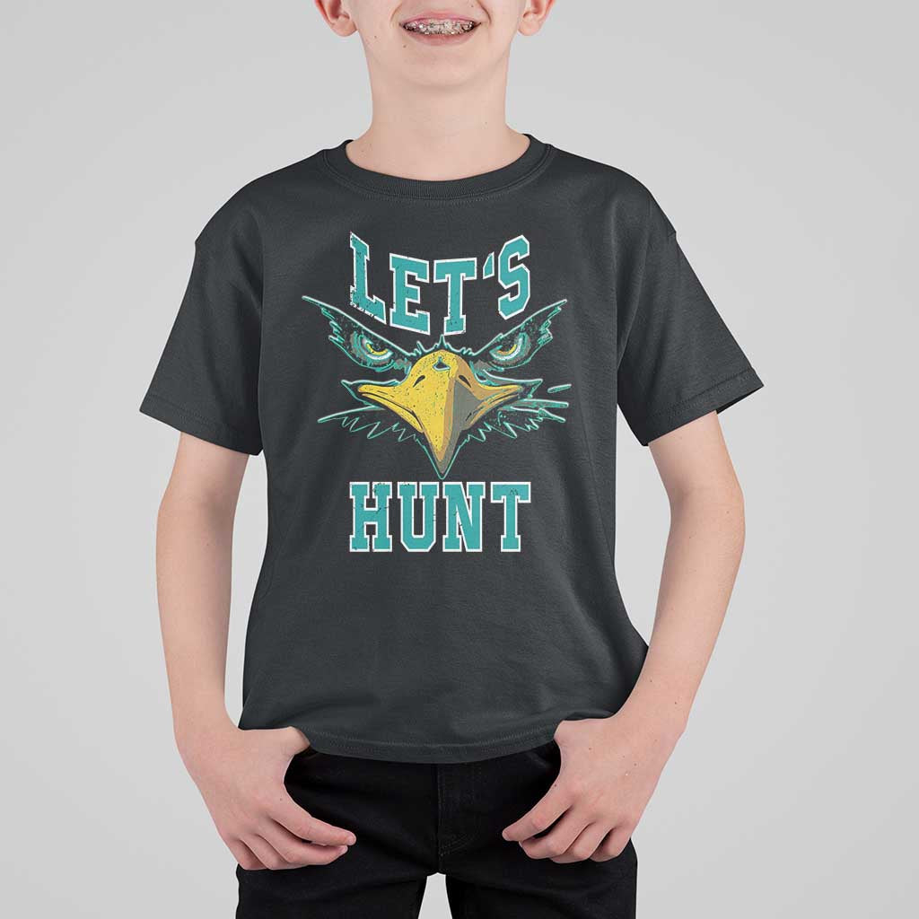 Eagles Inspirational T Shirt For Kid Green Birds Let's Hunt