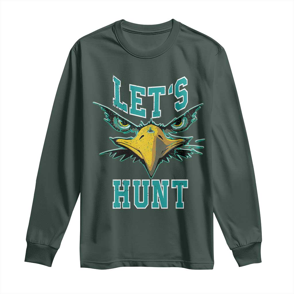 Eagles Inspirational Long Sleeve Shirt Green Birds Let's Hunt