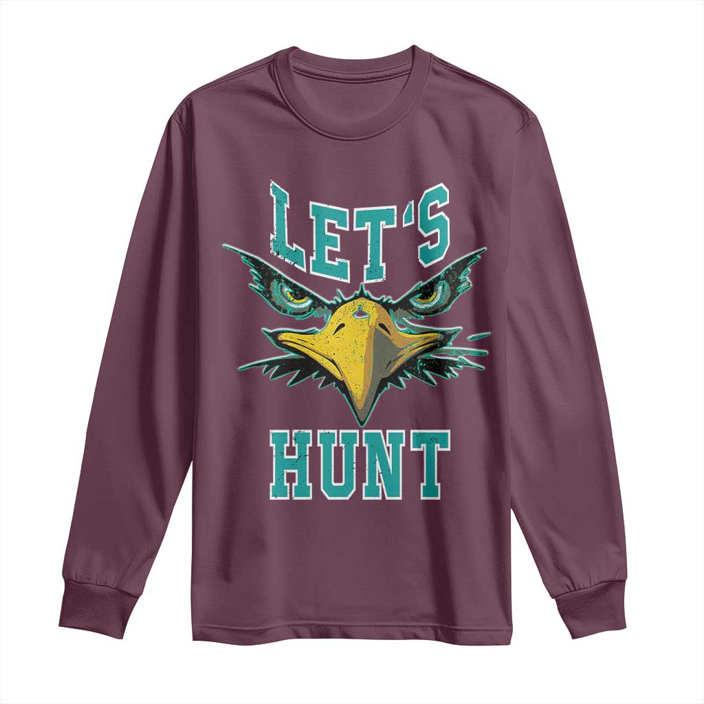 Eagles Inspirational Long Sleeve Shirt Green Birds Let's Hunt
