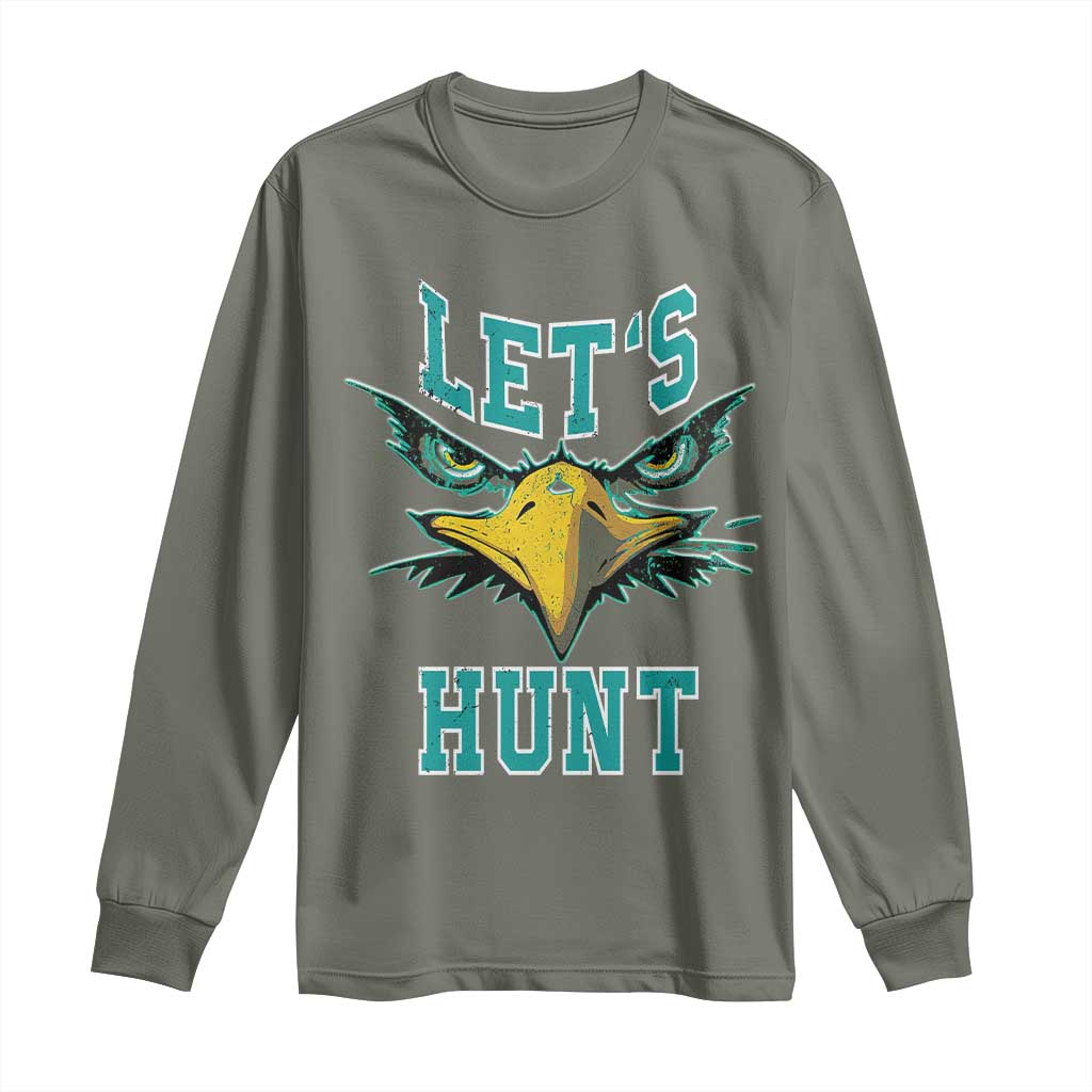 Eagles Inspirational Long Sleeve Shirt Green Birds Let's Hunt
