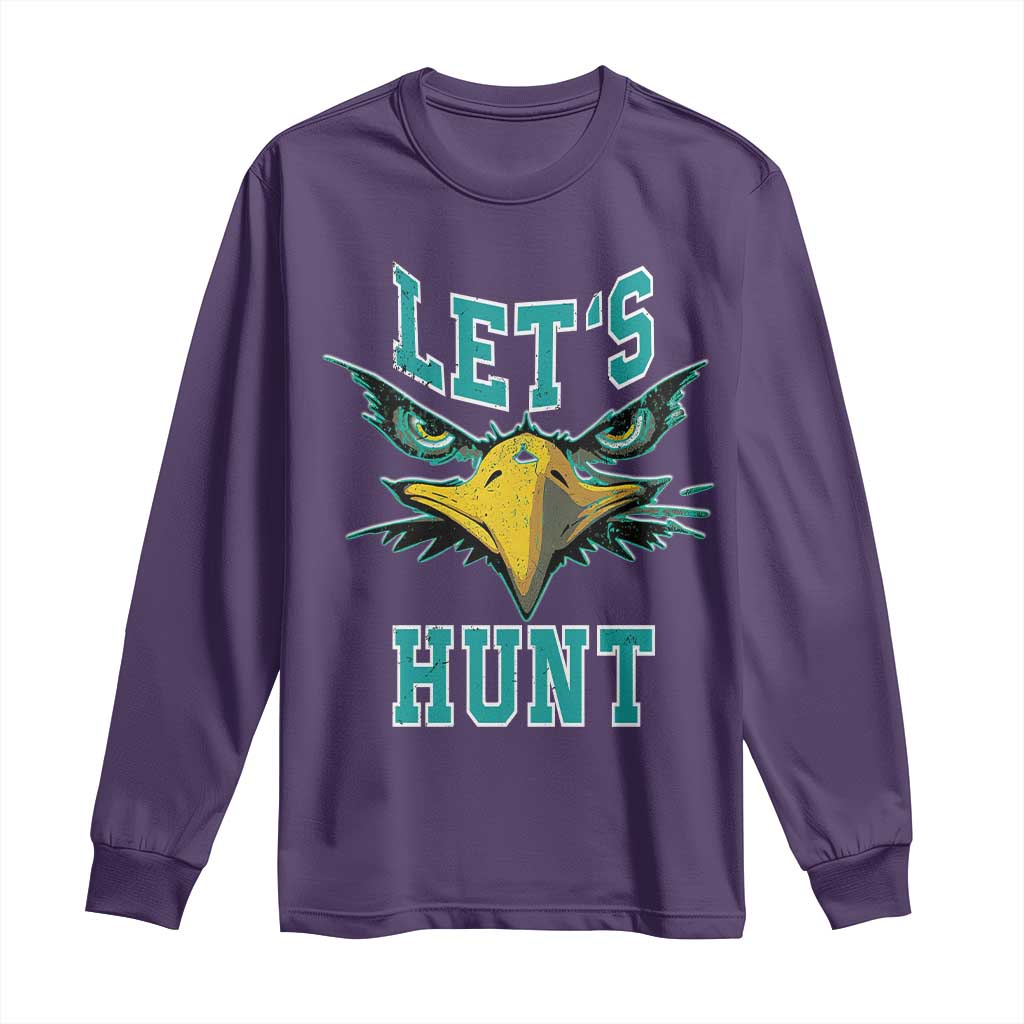 Eagles Inspirational Long Sleeve Shirt Green Birds Let's Hunt