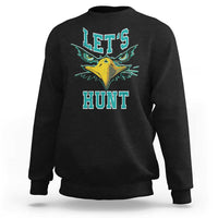Eagles Inspirational Sweatshirt Green Birds Let's Hunt