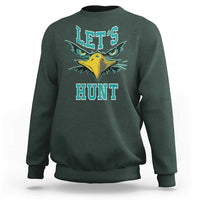 Eagles Inspirational Sweatshirt Green Birds Let's Hunt