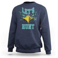 Eagles Inspirational Sweatshirt Green Birds Let's Hunt