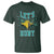 Eagles Inspirational T Shirt Green Birds Let's Hunt