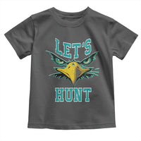 Eagles Inspirational Toddler T Shirt Green Birds Let's Hunt