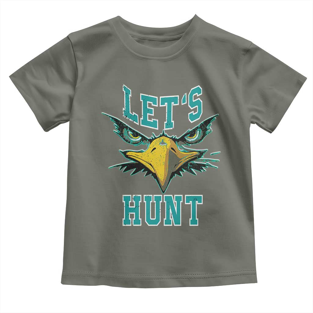 Eagles Inspirational Toddler T Shirt Green Birds Let's Hunt