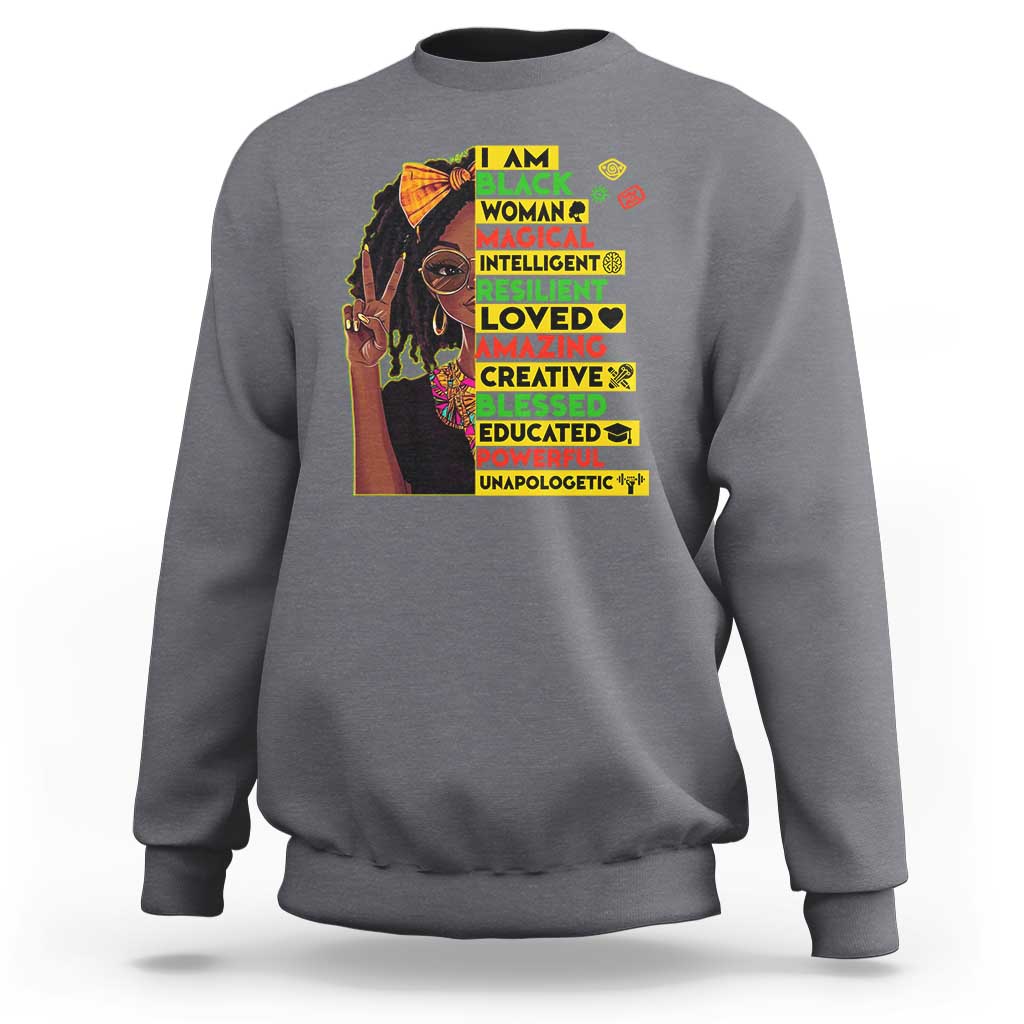 I Am Black Woman Sweatshirt Locd African American Pride Black History Month