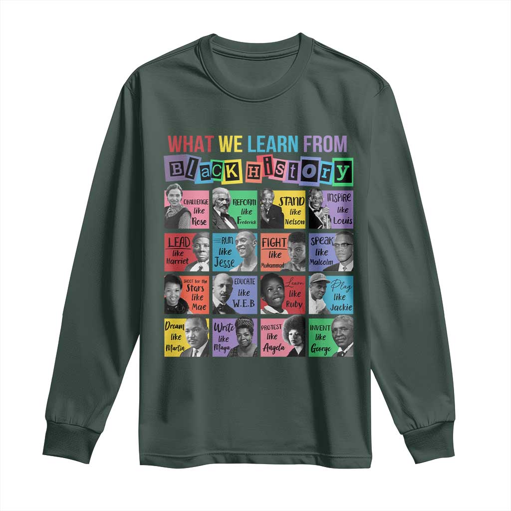 What We Learn From Black History Long Sleeve Shirt Black Civil Rights Leaders