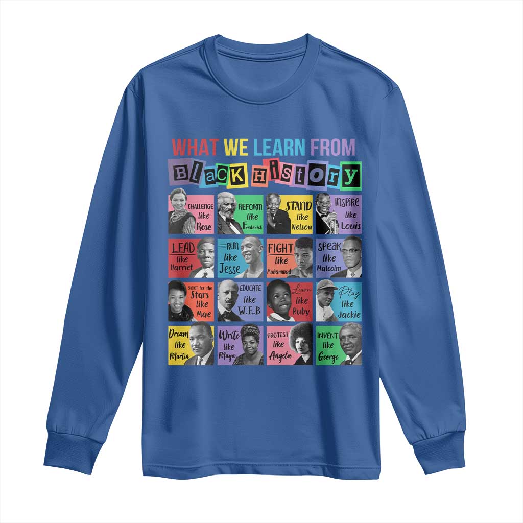 What We Learn From Black History Long Sleeve Shirt Black Civil Rights Leaders