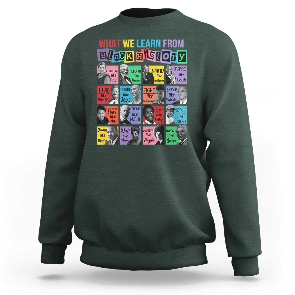 What We Learn From Black History Sweatshirt Black Civil Rights Leaders
