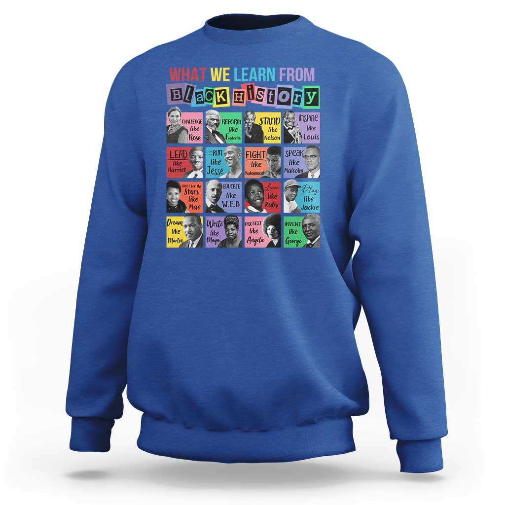 What We Learn From Black History Sweatshirt Black Civil Rights Leaders