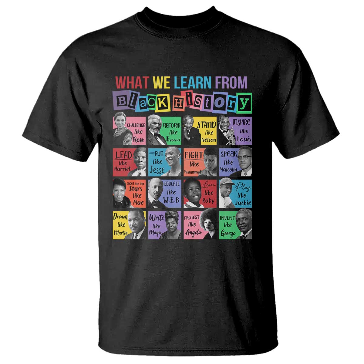 What We Learn From Black History T Shirt Black Civil Rights Leaders