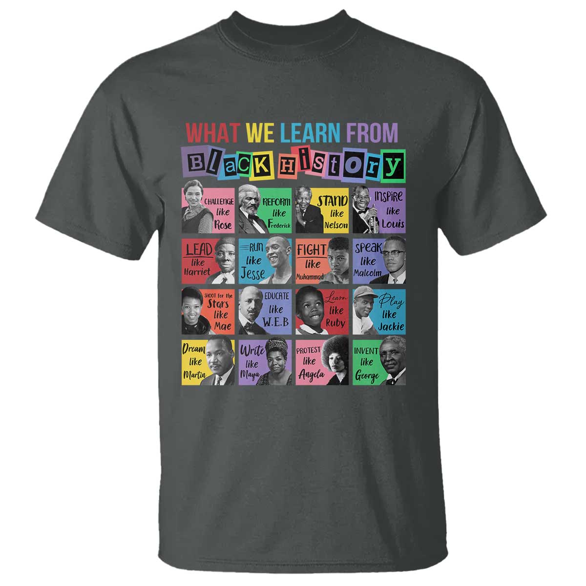 What We Learn From Black History T Shirt Black Civil Rights Leaders