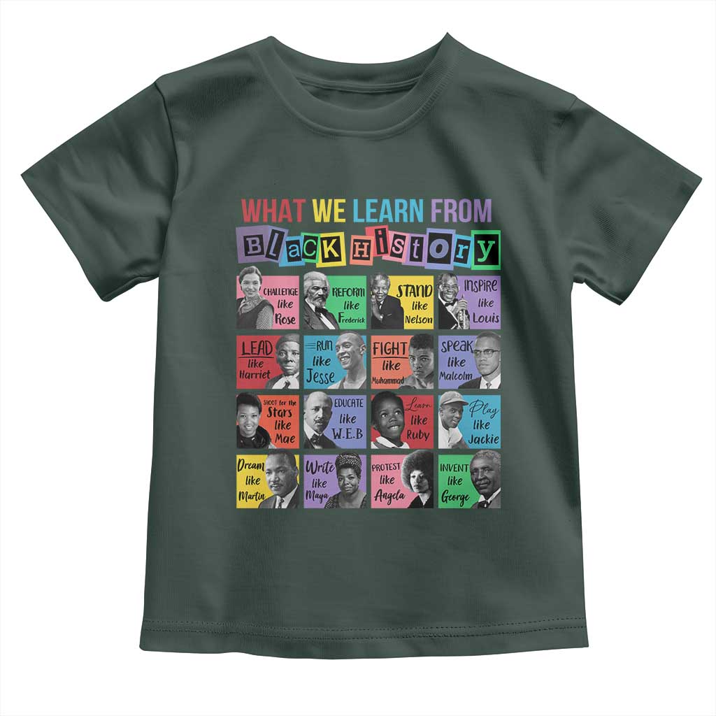 What We Learn From Black History Toddler T Shirt Black Civil Rights Leaders